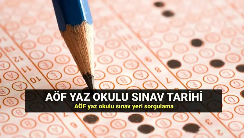 AÖF Yaz Okulu Sınav Yerleri Açıklandı! Öğrenciler Hazır Mı?