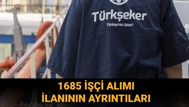 TÜRKŞEKER İşçi Alımı: Başvuru Süreci ve Şartları Hakkında Bilgiler