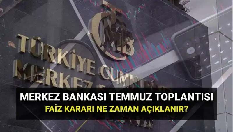 2025 Yılında TCMB'nin PPK Toplantı Tarihleri ve Temmuz Faiz Kararının Saati