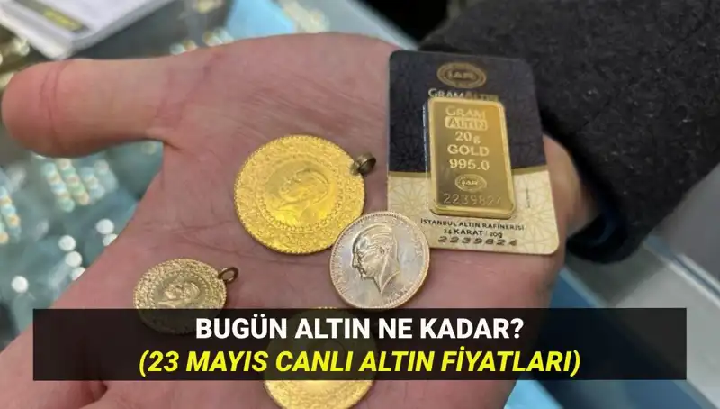 Altın fiyatlarında sert dalgalanmalar: 23 Mayıs günü güncel fiyatlar neler?