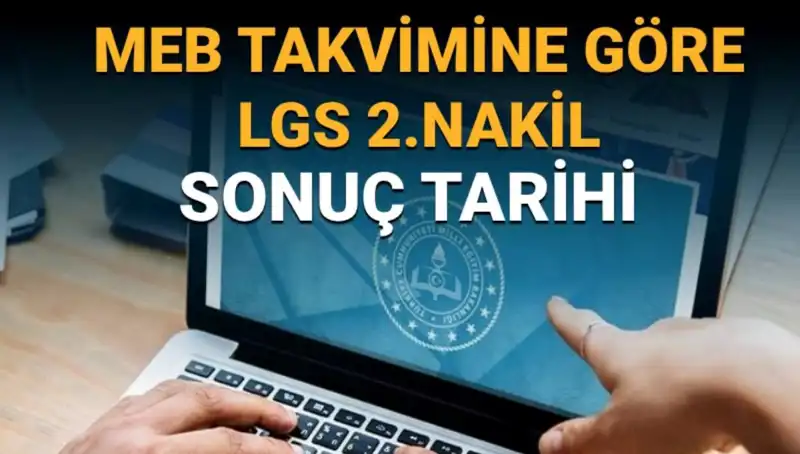LGS 2. Nakil Sonuçları ve 3. Tercihler Hakkında Bilinmesi Gerekenler
