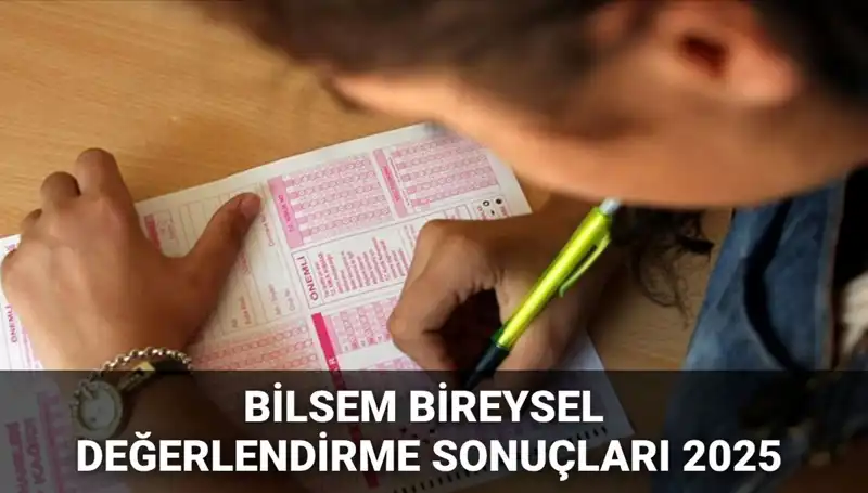 BİLSEM 2025: Bireysel Değerlendirme Sonuçları ve Kayıt Hakkı Süreci