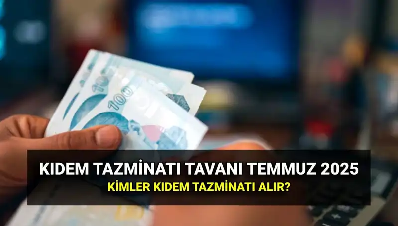 2025 Kıdem Tazminatı Tavanı Zammı: Yükselen Rakamlar Ne Anlama Geliyor?