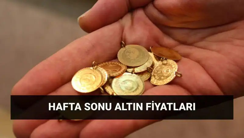 Güncel Altın Fiyatları: Hafta Sonu Çeyrek ve Gram Altın Ne Kadar?
