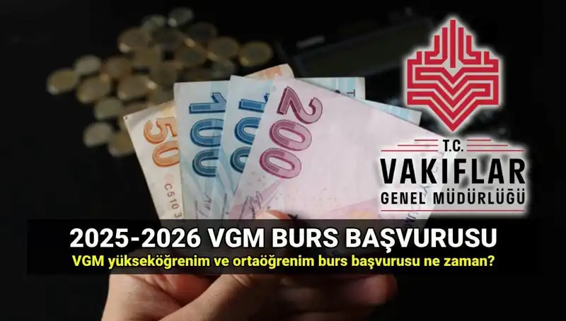 2025 VGM Burs Başvuru Tarihleri ve Ayrıntıları hakkında Bilmeniz Gerekenler