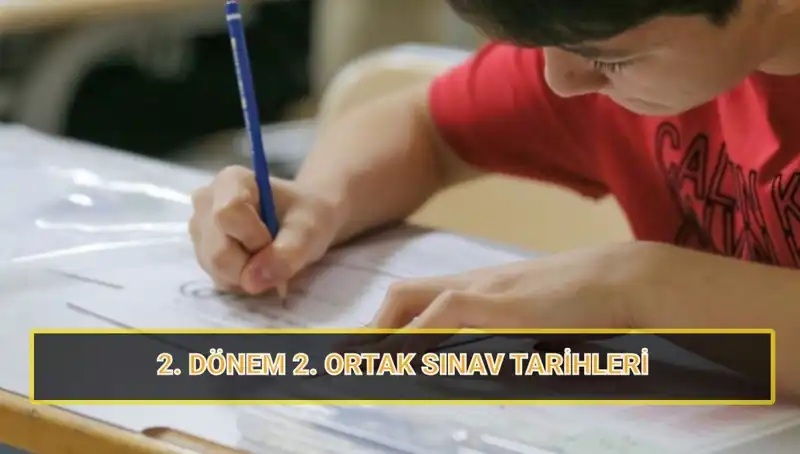MEB 6, 7 ve 10. Sınıf İkinci Ortak Sınav Tarihleri Duyuruldu!