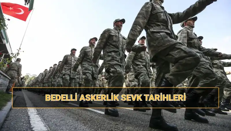 2025 için Bedelli Askerlik Sevk Tarihleri Açıklandı: İşte Bilmeniz Gerekenler