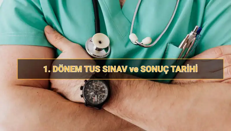 2025 TUS Tarihleri Açıklandı: Sınavdan Sonuçlara Her Şey Burada