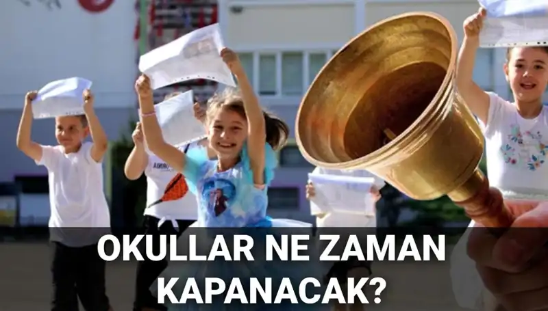 Okullar Ne Zaman Kapanacak? Yaz Tatili Süresi Hakkında Merak Edilenler