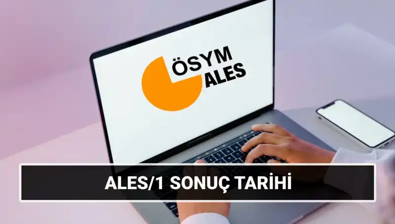 ALES/1 Sonuçları 2025'te Açıklanıyor: Tarih ve Ayrıntılar Neler?