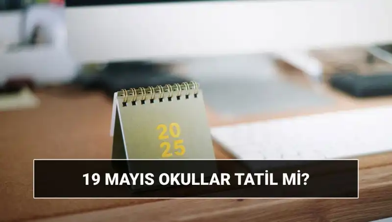 19 Mayıs'ı Tatil mi Geçireceğiz? Okullar ve Üniversitelerde Son Durum